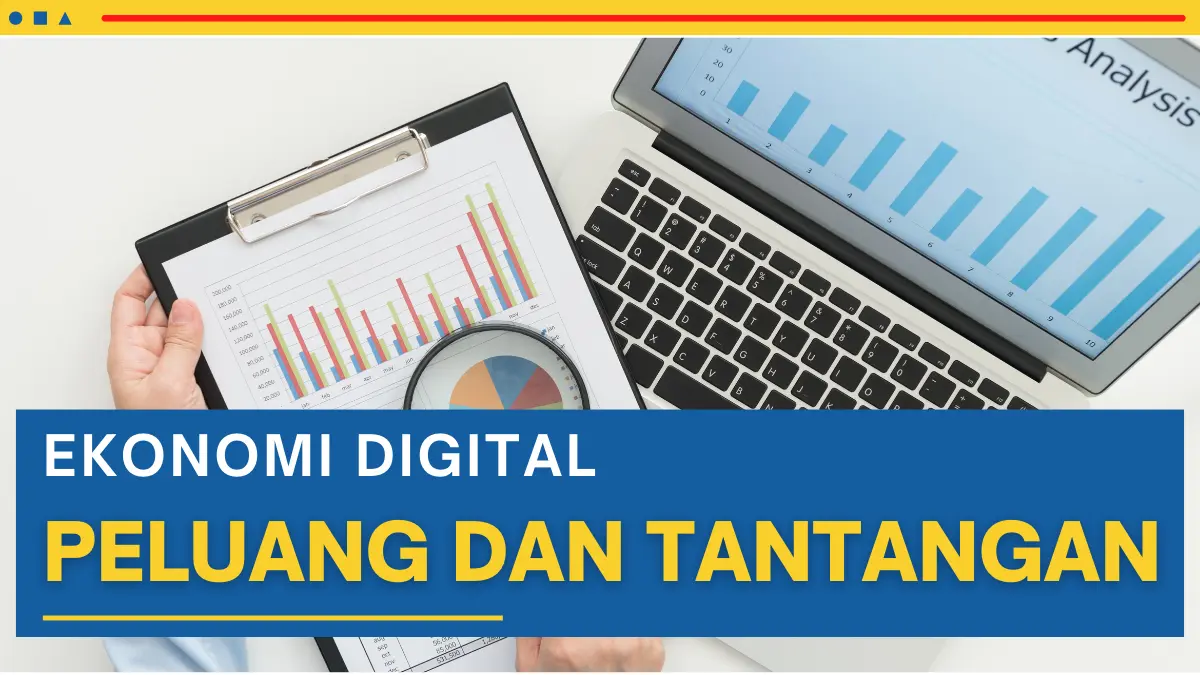 Ekonomi Digital: Peluang Dan Tantangan